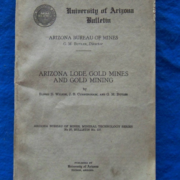 Vintage 1934 University of Arizona Lode Gold Mines and Mining Booklet Paper Ephemera Craft Supply Free US Shipping