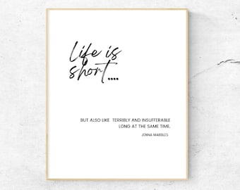 Jenna Marbles - La vida es corta impresión de cotización digital