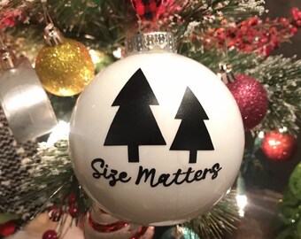 Funny Christmas Ornament “Size Matters”