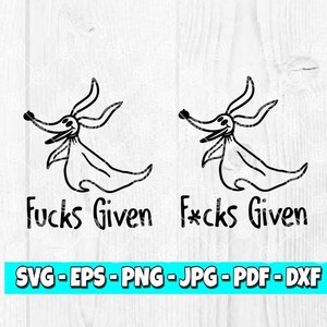 May include: Black and white digital design featuring two cartoon dog-like characters with the text "Fucks Given" and "F*cks Given". Below the text are file format options: SVG, EPS, PNG, JPG, PDF, and DXF.