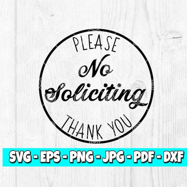 No Soliciting SVG | Please No Soliciting Thank You | Farmhouse SVG | Cricut Files | Silhouette Files | Home Decor svg | Digital  25DIS