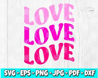 May include: A digital design featuring the word "LOVE" repeated three times in a stacked format. The word "LOVE" is in a pink, magenta, and red gradient. The design is on a white wood background. The text "SVG-EPS-PNG-JPG-PDF-DXF" is below the design.