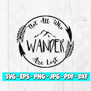 Not All Who Wander Are Lost SVG Adventure Quote Adventure - Etsy