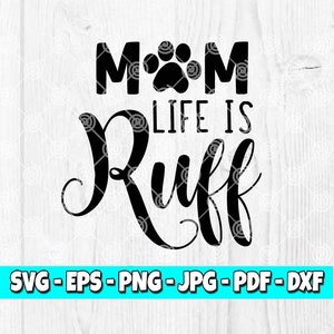 Hund Mama Leben ist Ruff SVG: Tierliebhaber Schnittdatei (Digital)