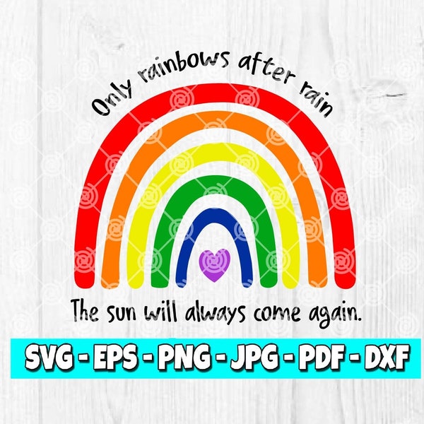 Only Rainbows After Rain The Sun Will Always Come Again SVG | Rainbow svg | LGBTQ svg | Colorful svg | Andy Grammer svg | Cut File