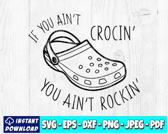 If You Ain&#39;t Crockin&#39; You Ain&#39;t Rockin&#39; SVG | Crcks svg | Funny svg | Cricut svg Files | Silhouette svg File | Cut File | Digital| BSDIS