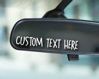 Custom Rearview Mirror Decal | Custom Text | Car Accessories | Create Your Own | Custom Vinyl Decal | Your Text Here | Design Your Own Decal