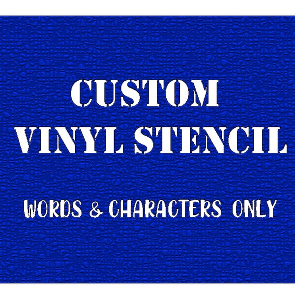 Custom Vinyl Stencil (CHARACTERS ONLY) | Painting Stencil | Etching Stencil | Custom Stencil | Create Your Own Stencil | Stencils for Wood