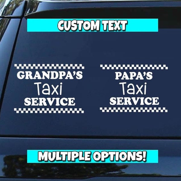 Grandpa's Taxi Service | Papa's Taxi | Grand Dad's Taxi | Vinyl Decal | Car Decal | Baby On Board | Grandpa Decal | Grandkids on Board