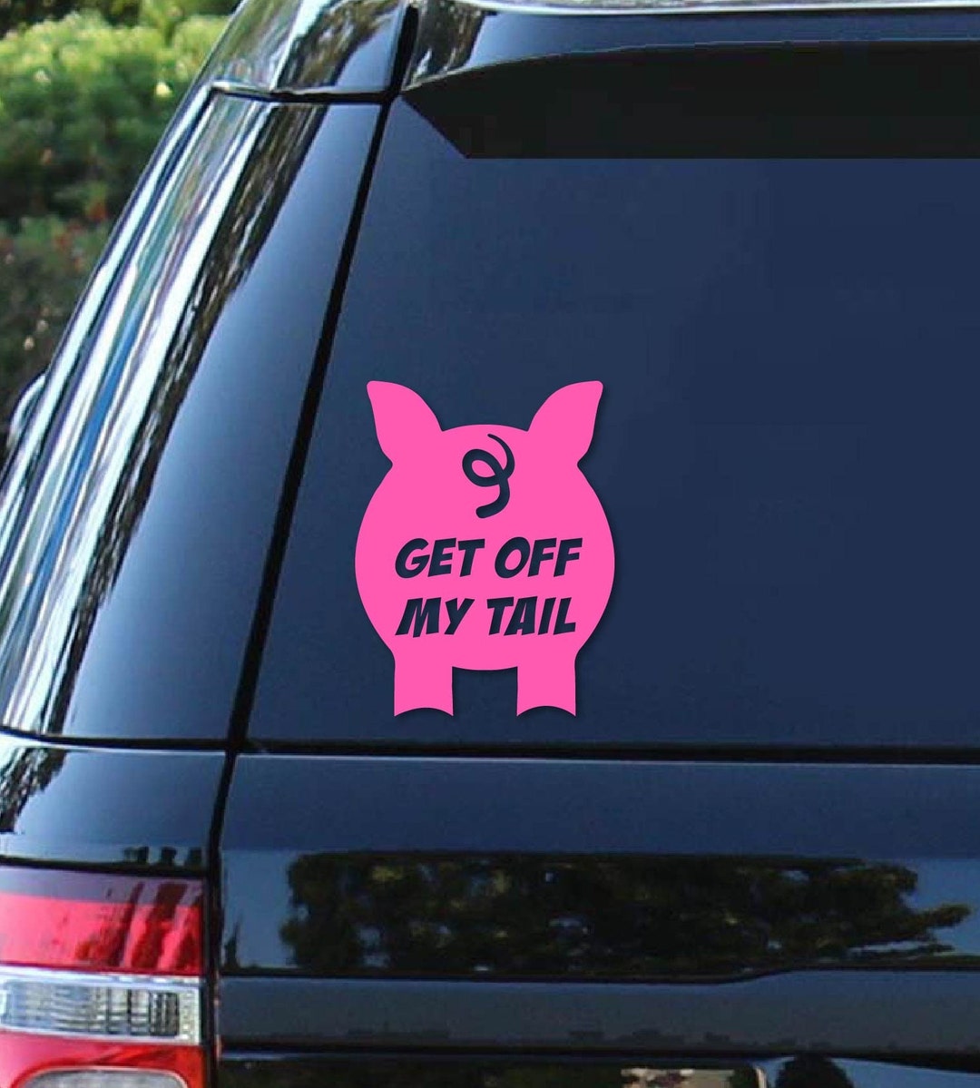Get off My Tail Pig Car Decal: Funny Tailgating Gift - Etsy