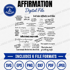 May include: A digital file collection featuring black text affirmations on a white background. Phrases include Your vibe attracts your tribe, I am enough, and Coffee in hand, ready to adult. Includes 6 file formats: SVG, EPS, PNG, DXF, PDF, and JPEG.