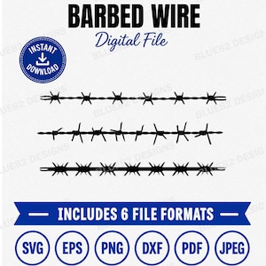 May include: A digital file featuring three black barbed wire designs. The text reads BARBED WIRE Digital File, INSTANT DOWNLOAD, and INCLUDES 6 FILE FORMATS with icons for SVG, EPS, PNG, DXF, PDF, and JPEG. The background is a light gray texture.