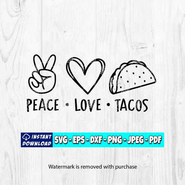 Peace Love Tacos SVG | Love svg | Peace Symbol | Tacos svg | Love Tacos| Taco Lover | Peace Sign Digital | Cricut File | Silhouette File