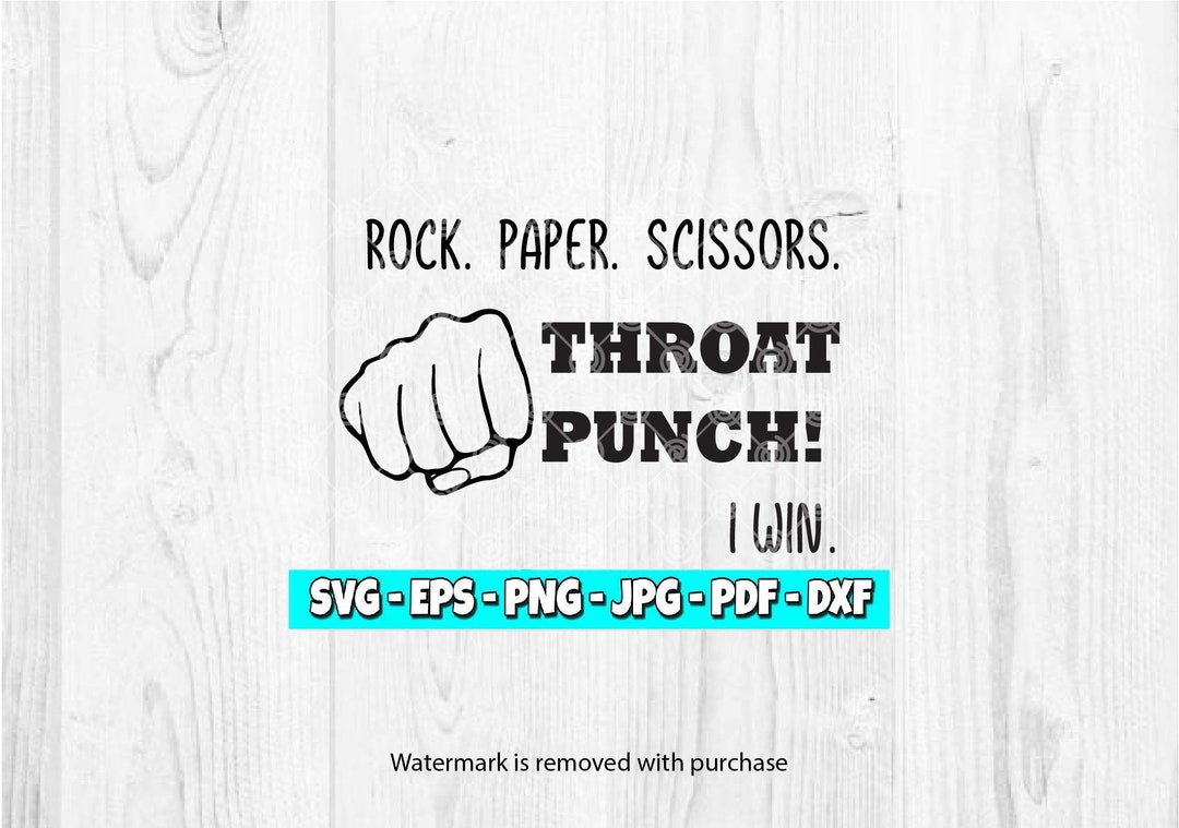 Rock Paper Scissors Throat Punch I Win SVG Funny SVG File Rock Paper ...