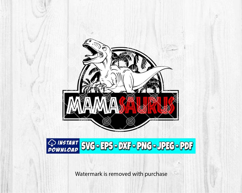Mamasaurus SVG: Dinosaur Mom Jurassic Park Cut File (digital Download ...