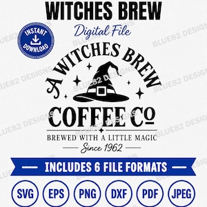 Könnte beinhalten: Ein digitales Grafikdesign mit dem Text WITCHES BREW, A WITCHES BREW COFFEE CO, BREWED WITH A LITTLE MAGIC und SINCE 1962. Das Design enthält ein schwarzes Hexenhut-Symbol, Sterne und ein blaues Banner mit der Aufschrift INCLUDES 6 FILE FORMATS.