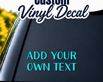 Custom Vinyl Decal, Personalized Car Decal, Custom Name Decal, Car Window Sticker, Custom Vinyl Lettering, Business Decal