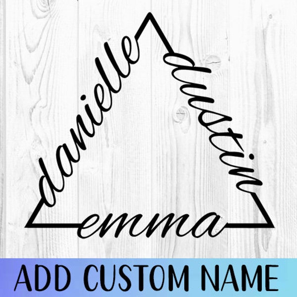 Triangle With Names | Custom Decal | Name Decal | Custom Vinyl Decal | Design Your Own Decal | Car Decal | Laptop Decal (DECAL ONLY)