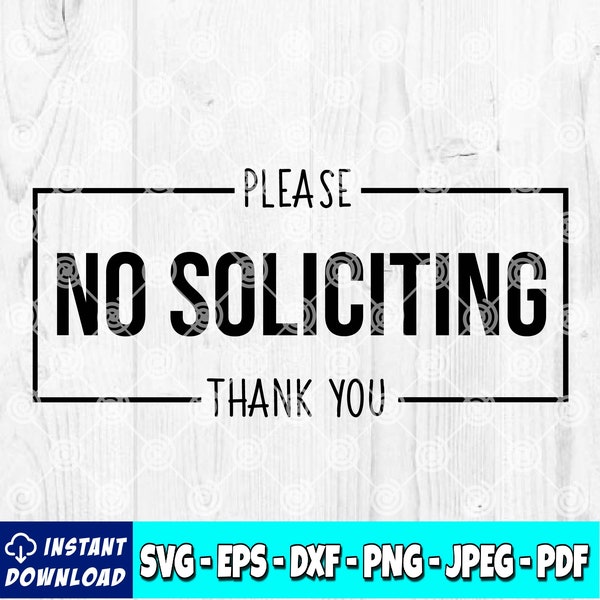 No Soliciting SVG | Please No Soliciting Thank You | Farmhouse SVG | Cricut Files | Silhouette Files | Home Decor svg | Digital