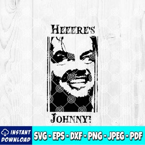 Here&#39;s Johnny SVG | The Shining svg | Horror svg | Halloween svg | Jack Nicholson | Cricut File | Silhouette File | Cut File