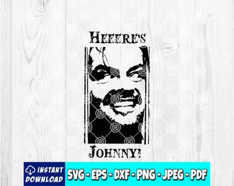 Here's Johnny SVG | The Shining svg | Horror svg | Halloween svg | Jack Nicholson | Cricut File | Silhouette File | Cut File