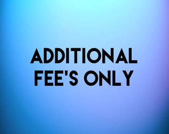 Additional fee