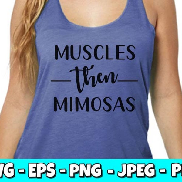 Muscles Then Mimosas SVG | Workout Tanks For Women | Digital | Digital Download | Workout SVG | Funny Gym | 99DIS