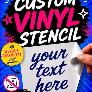 Może przedstawiać: Niestandardowy szablon winylowy z napisem CUSTOM VINYL STENCIL w kolorze białym i różowym na niebieskim tle. Biały arkusz samoprzylepny zawiera tekst your text here w kolorze ciemnoniebieskim. Żółte koło zawiera napis FOR WORDS & CHARACTERS ONLY.