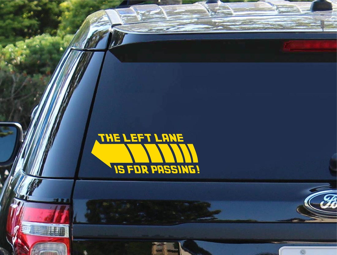 The Left Lane is for Passing Left Lane Decal Passing Lane Fast Lane Decal Driving in the Left