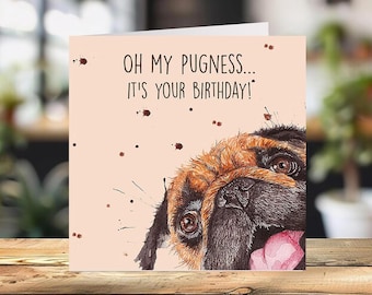 Humorous Pug Birthday Card: Oh My Pugness - Greetings Card