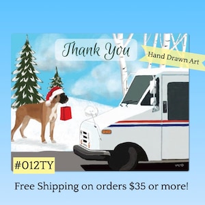 May include: A whimsical illustration features a brown Boxer dog wearing a Santa hat, holding a red gift bag near a white mail truck. The words "Thank You" and "Hand Drawn Art" are displayed. The image has a winter theme with snow and pine trees.