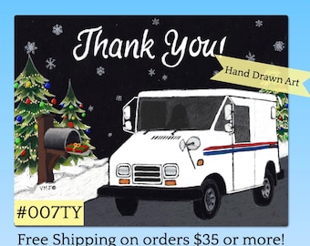 May include: A rectangular thank you card featuring a white mail delivery truck, a mailbox with a gift, and decorated Christmas trees against a black background with white snowflakes. The text reads Thank You, Hand Drawn Art, and #007TY.