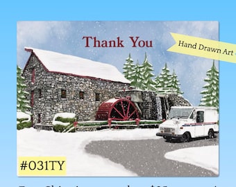 May include: A greeting card featuring a hand-drawn winter scene of a stone mill with a red water wheel, snow-covered pine trees, and a white mail truck. The text Thank You, Hand Drawn Art, and #031TY are visible on the card against a snowy landscape.