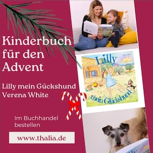 Op de afbeelding: Een geïllustreerde boekomslag in roze en wit met de titel "Lilly mein Glückshund" van Verena White. De omslag toont een meisje in een blauwe jurk met een hond en een huis op de achtergrond. Het boek wordt geadverteerd als een kinderboek voor de Advent.