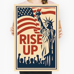 May include: A poster with the Statue of Liberty holding a torch, set against the American flag. The words "RISE UP" are in red. Silhouettes of raised fists are at the bottom. The poster has a vintage, patriotic theme, with a cream-colored background.