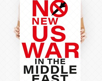 No New US War in the Middle East Poster Anti War Protest Sign Printable Peace Rally Sign Activist Demonstration Poster