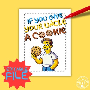 If you Give your Uncle a Cookie,Printable Uncle gift,Best Uncle gift,Appreciation Uncle gift, Uncle christmas gift,gift for Uncle-digital F.