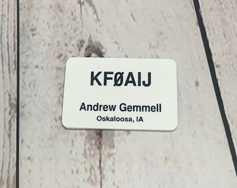 Name Badge with Callsign / Amateur Radio Custom Call Sign Badge / Ham Radio Personalized Callsign Badge
