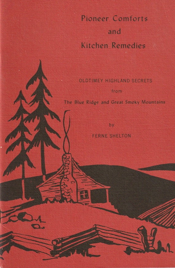 Homesteading Book- Pioneer Comforts & Kitchen Remedies:  Digital Download PDF