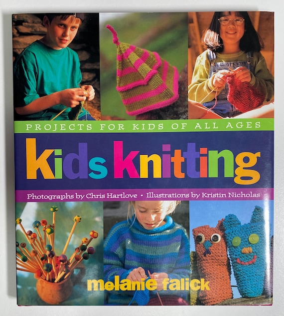 Kids Knitting: Projects for Kids of all Ages by Melanie Falick Hard Cover