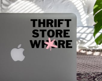 Thrift Store Wh**e Vinyl Decal, Thrift Store Funny, Funny Thrifting Gift, Funny Thrifter Gifts, Gifts for Thrifters, Thrifting Decals