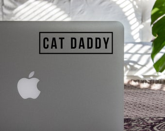 Cat Daddy Vinyl Decal, Cat Dad Vinyl Decal, Cat Vinyl Decal, Cat Lover, Cat Lover Gift, Gifts for Cat Lovers, Boyfriend Gift, Cat Dad Gift