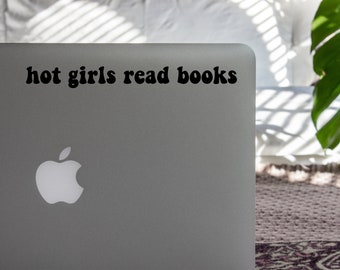 Hot Girls Read Books Vinyl Decal, Trendy Vinyl Decal, Trendy Girl Gifts, Book Lover Gift, Funny Book Gift, Book Lover Decal