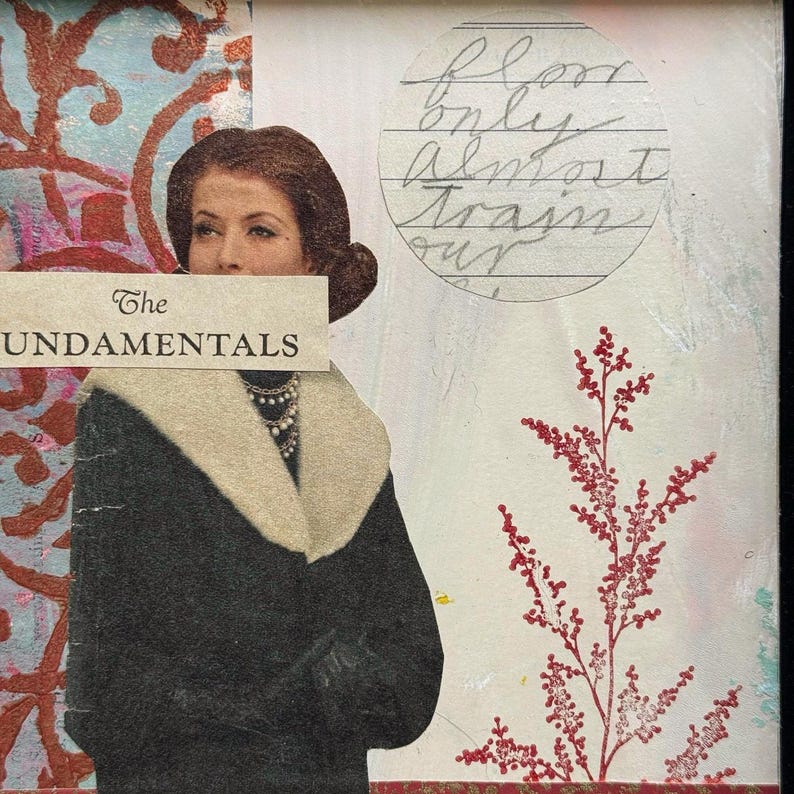 May include: Mixed media collage featuring a vintage image of a woman wearing a black coat with a cream-colored collar and a pearl necklace. The text "The Fundamentals" is across the woman's face. A handwritten text in a circle and red floral accents complete the artwork.