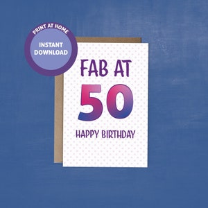 Cartão Fab para impressão em 50, Cartão de aniversário para impressão de 50, Cartão de 50º download digital - Imprimir em casa Cartão de aniversário de 50 anos - Cartão para 50 mulheres