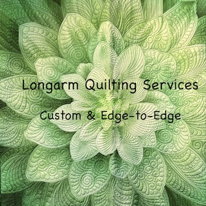 Longarm Quilting Services - Edge2Edge Quilting - Long arm Quilting Service
