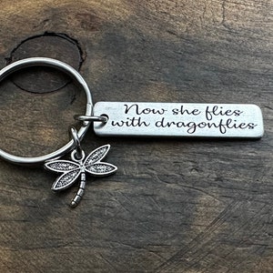 Dragonfly Keychain, Now She Flies With Dragonflies Keychain, Dragonfly Memorial Gift, In Memory of Keychain, Sympathy Gift For Her