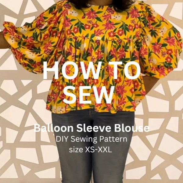 DIY Sewing Pattern Balloon Sleeve Blouse Sewing Tutorial Learn to Sew your Own clothes Cut From Fabric No Print SewingPattern Size XS to XXL