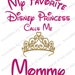 My Favorite Disney Princess Calls Me Mommy IMAGE Use as Iron on Printable Clip Art Disney Shirt Party T-shirt Transfer Instant Download