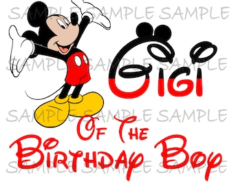 Gigi of the Birthday Boy IMAGE Use as Printable iron on t-shirt transfer Mickey Mouse Clip Art Shirt Party Download Mickey